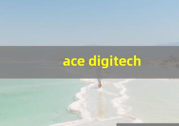 ace digitech